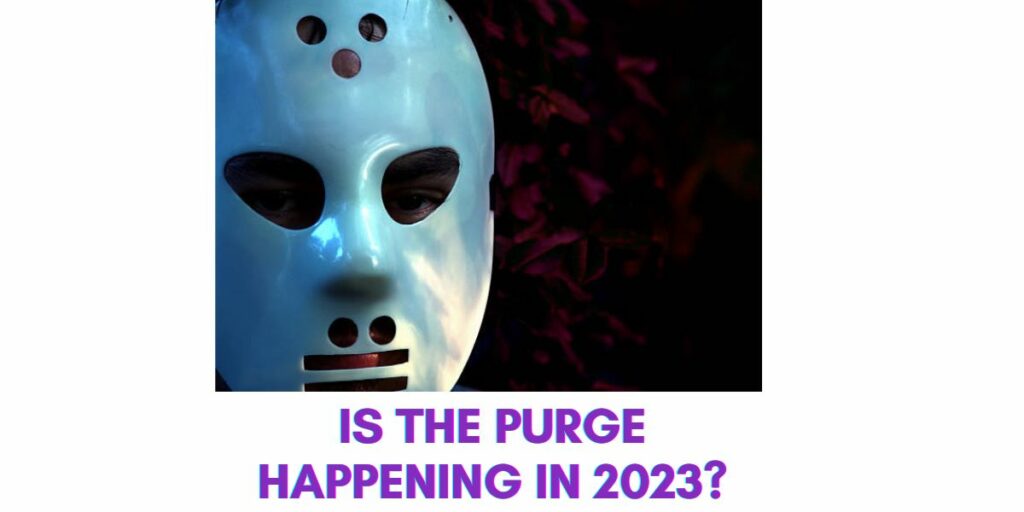 Is the Purge Happening in 2024