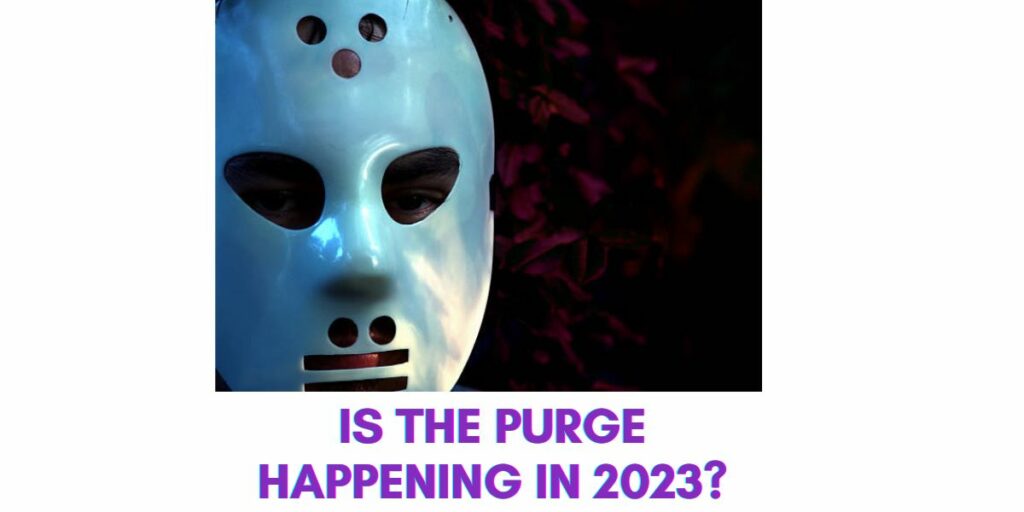 When Is The Purge Happening In Real Life 2024 - Aida Loreen