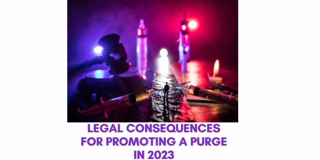 Legal Consequences for Promoting a Purge in 2023