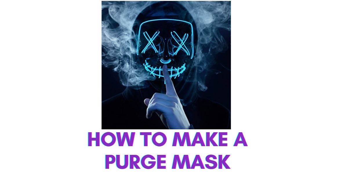 How To Make a Purge Mask