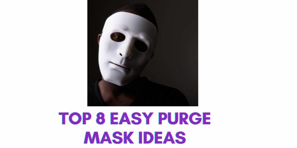 Top 8 Easy Purge Mask Ideas